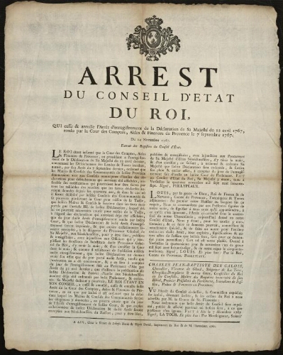 Arrest du Conseil d'État du Roi, qui casse & annule l'Arrêt d'enregistrement de la Déclaration de Sa Majesté du 12 avril 1767, rendu par la Cour des comptes, Aides & Finances de Provence le 7 septembre 1767. Du 14 novembre 1767