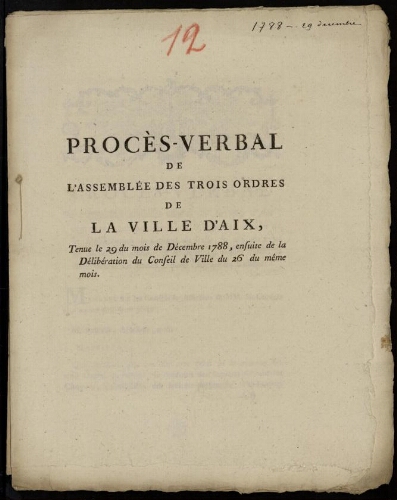 Procès-verbal de l'Assemblée des trois ordres de la ville d'Aix, tenue le 29 du mois de décembre 1788, ensuite de la délibération du Conseil de Ville du 26 de ce même mois / [Mairie d’Aix]