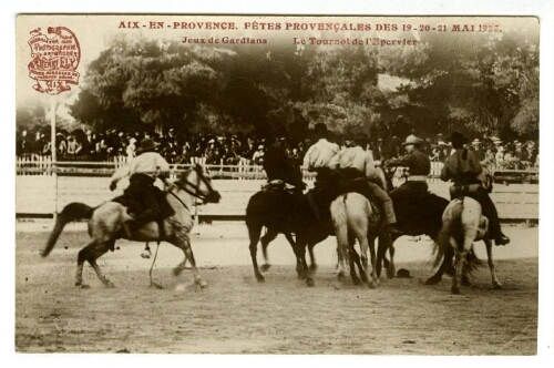 Aix-en-Provence. Fêtes provençales des 19-20-21 mai 1923. Jeux de gardians. Le tournol de l’épervier : [carte postale]