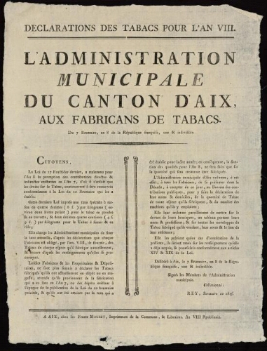 Declaration des tabacs pour l'an VIII. L'Administration municipale du Canton d'Aix, aux fabricans de tabacs