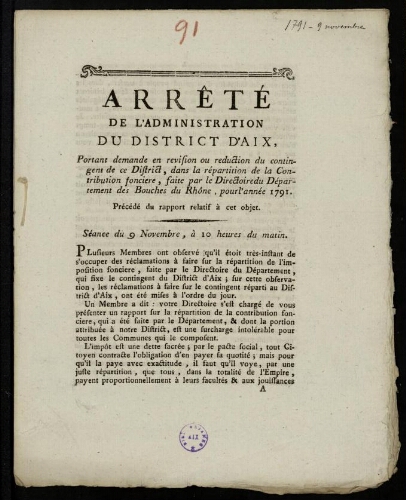 Arrêté de l'Administration du district d'Aix, portant demande en revision ou reduction du contingent de ce district, dans la répartition de la contribution fonciere, faite par le directoire du département des Bouches-du-Rhône, pour l'année 1791.