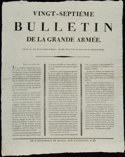 Vingt-septième bulletin de la grande armée, imprimé par ordre de M. le comte de l'Empire, conseiller d’État, préfet du département des Bouches-du-Rhône. / Préfecture des Bouches-du-Rhône